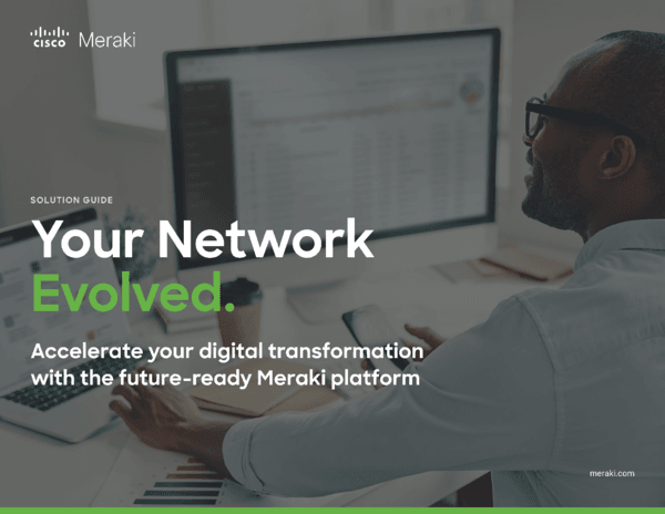 Evolve Your Network With Cisco Meraki Evolve Your Network With Cisco Meraki - GitoTech Technology News & Insights